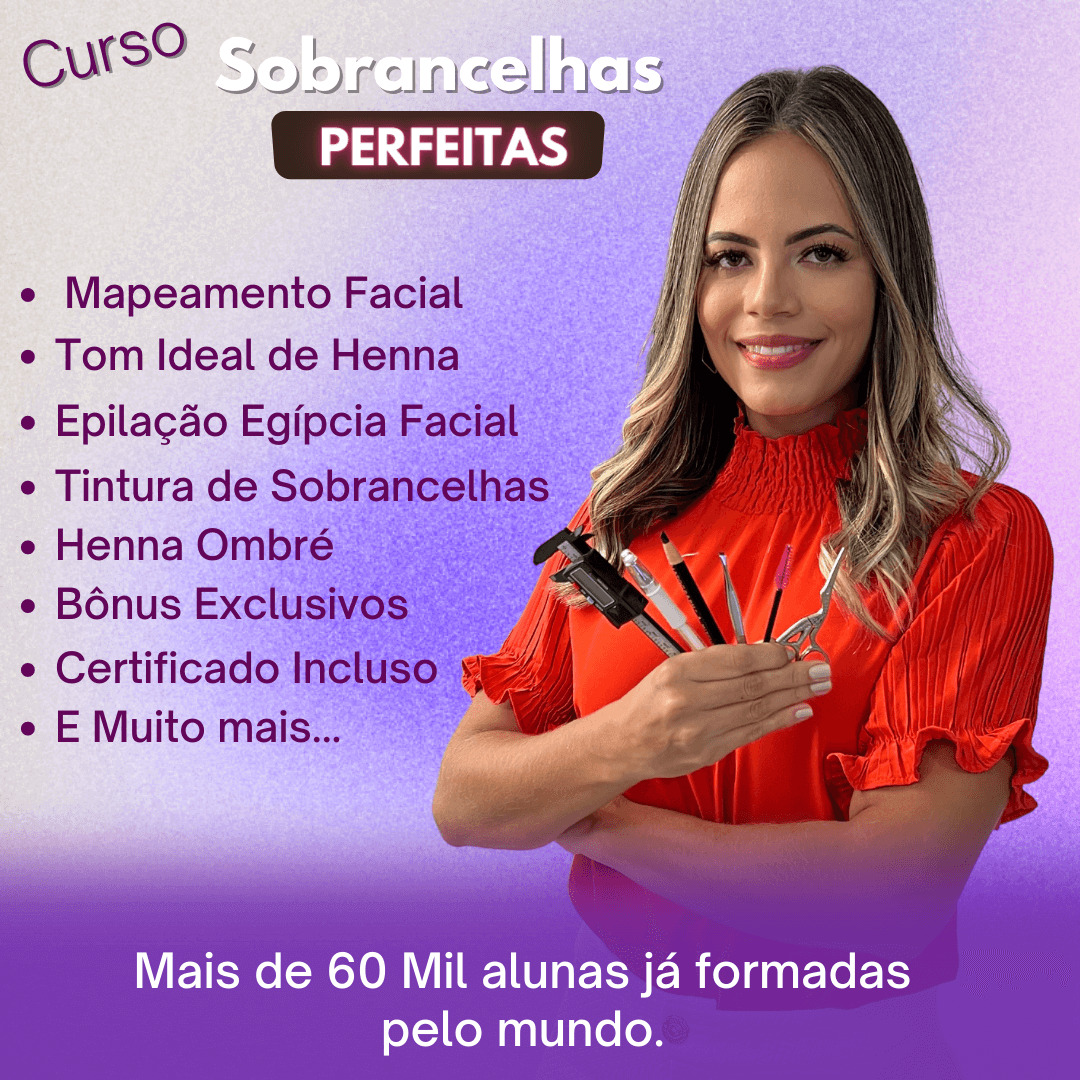 confira o que vai ter no curso design de sombrancelhas: mapeamento facial, tom ideal de henna, epilação egpicia, tintura de sombrancelhas, henna ombre, bonus excluxivos, certificado incluso e muito mais.